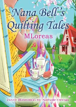 Nana Bell's Quilting Tales de Mloreas