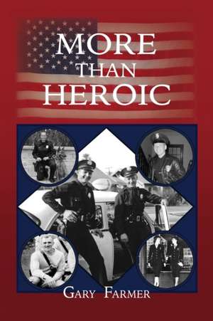 MORE THAN HEROIC de Gary Farmer