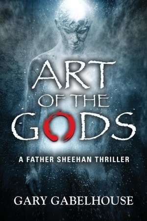 Art of the Gods de Gary Gabelhouse