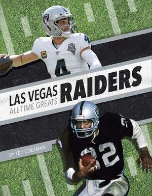 Las Vegas Raiders All-Time Greats de Ted Coleman