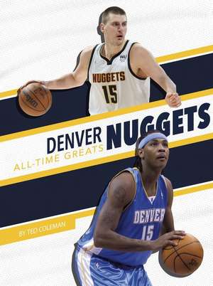 Denver Nuggets All-Time Greats de Ted Coleman