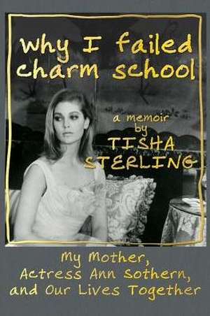 Why I Failed Charm School de Tisha Sterling