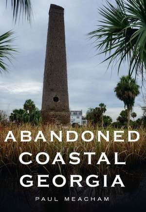 Abandoned Coastal Georgia de Paul Meacham