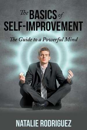 The Basics of Self-Improvement de Natalie Rodriguez