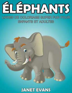 Éléphants de Janet Evans