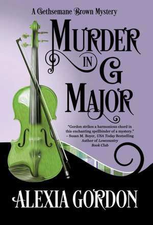 MURDER IN G MAJOR de Alexia Gordon