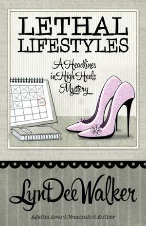 LETHAL LIFESTYLES de Lyndee Walker