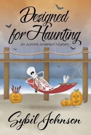 Designed for Haunting de Sybil Johnson