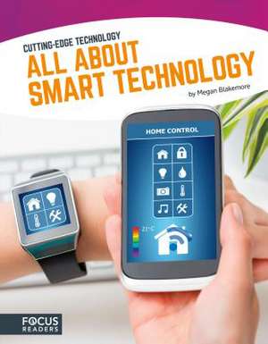 All About Smart Technology de Megan Blakemore