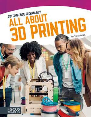 All about 3D Printing de Tracy Abell