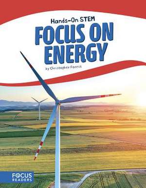 Focus on Energy de Christopher Forest