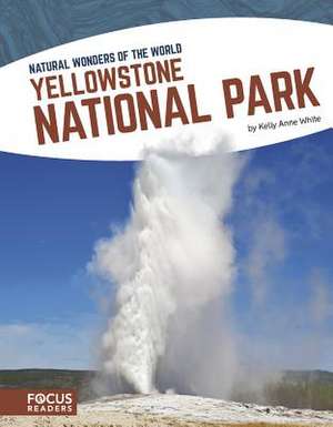 Yellowstone National Park de Kelly Anne White