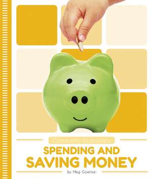 Spending and Saving Money de Meg Gaertner