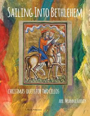 Sailing Into Bethlehem de Myanna Harvey