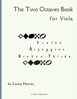 The Two Octaves Book for Viola de Cassia Harvey