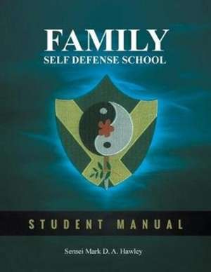 Family Self Defense School de Sensei Mark Hawley