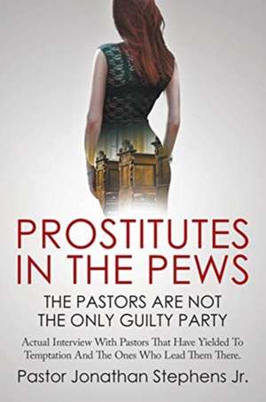 Prostitutes in the Pews de Jonathan Stephens