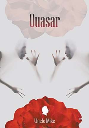 Quasar de Uncle Mike