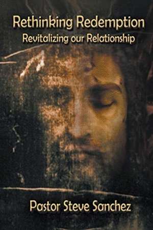 Rethinking Redemption de Steve Sanchez