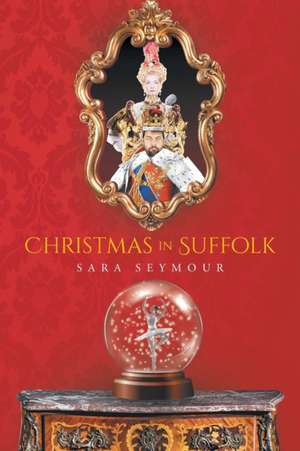 Christmas in Suffolk de Sara Seymour