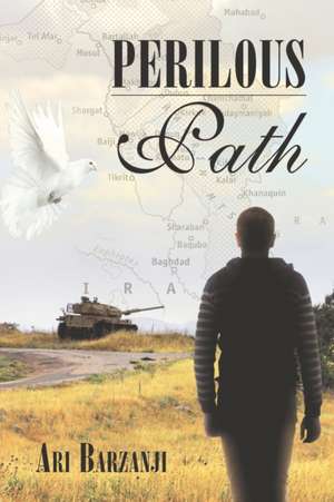 Perilous Path de Ari Barzanji