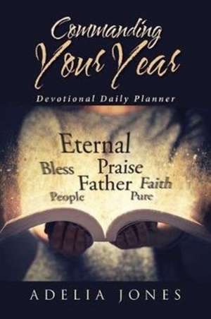 Commanding Your Year de Adelia Jones