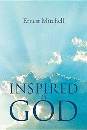 Inspired By God de Ernest Mitchell