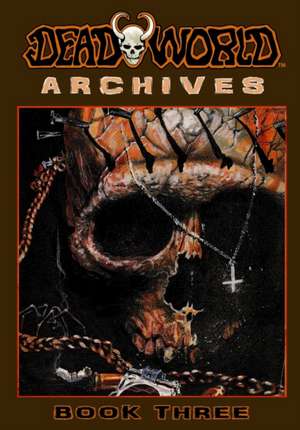 Deadworld Archives - Book Three de Vince Locke