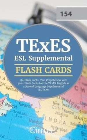 TExES ESL Supplemental 154 Flash Cards de Texes Esl Exam Prep Team