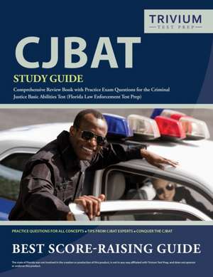 CJBAT Study Guide de Trivium Police Officers Exam Prep Team