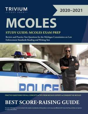 MCOLES Study Guide de Trivium Law Enforcement Exam Prep Team