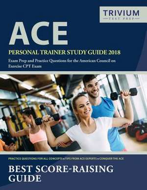 Ace Personal Trainer Study Guide 2018 de Ace Personal Trainer Exam Prep Team