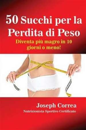 50 Succhi per la Perdita di Peso de Joseph Correa