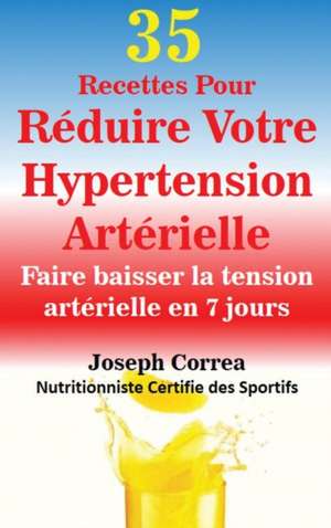 FRE-35 RECETTES POUR REDUIRE V de Joseph Correa