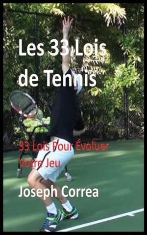 Les 33 Lois de Tennis de Joseph Correa