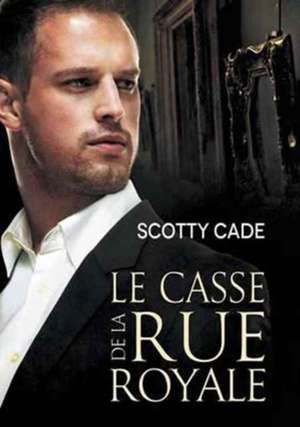 casse de la rue Royale (Translation) de Scotty Cade