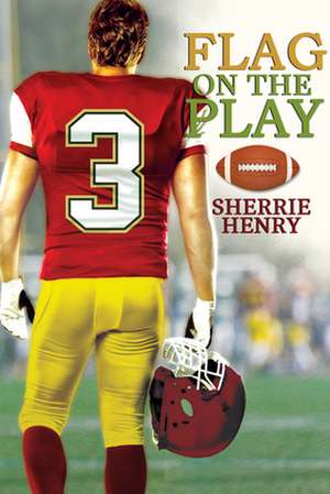 Flag on the Play de Sherrie Henry