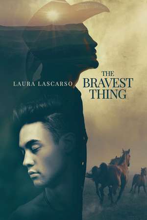 The Bravest Thing de Laura Lascarso