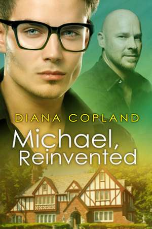 Michael, Reinvented de Diana Copland