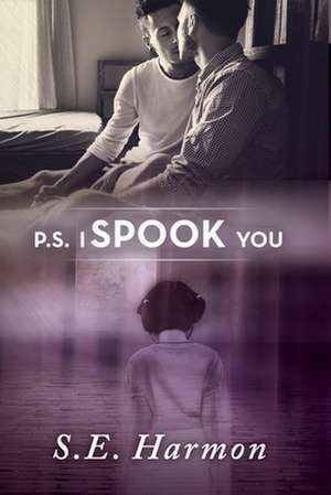 P.S. I Spook You de S. E. Harmon