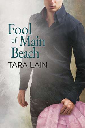 Fool of Main Beach de Tara Lain