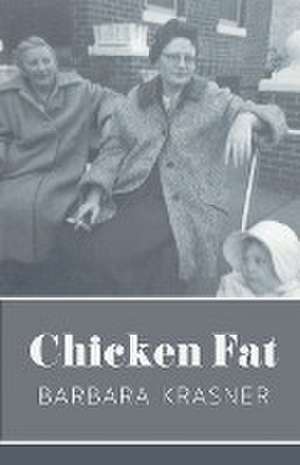 Chicken Fat de Barbara Krasner