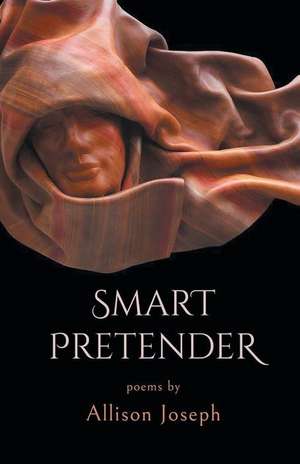 Smart Pretender de Allison Joseph