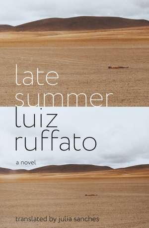 Late Summer: A Novel de Luiz Ruffato