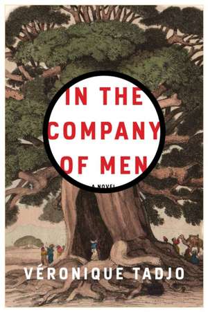 In the Company of Men de Véronique Tadjo