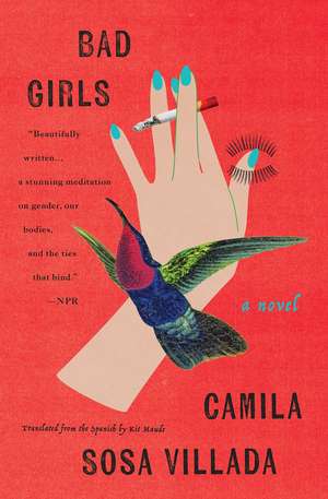 Bad Girls: A Novel de Camila Sosa Villada