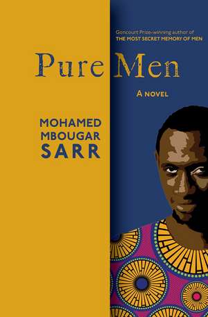 Pure Men: A Novel de Mohamed Mbougar Sarr
