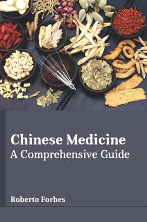 Chinese Medicine de Roberto Forbes