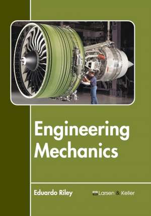 Engineering Mechanics de Eduardo Riley