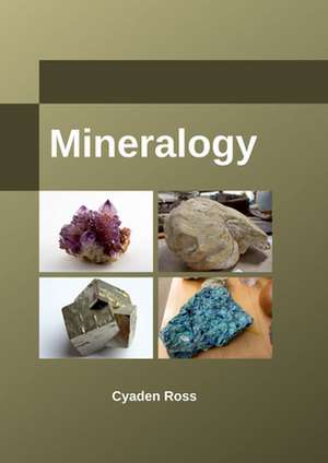 Mineralogy de Cyaden Ross